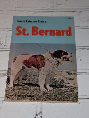 🐶 How to Raise and Train a St. Bernard · 1964 Vintage Guide